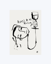 Here's to us, Darling